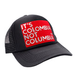 Gorra It's Colombia Not Columbia