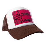 Gorra It's Colombia Not Columbia